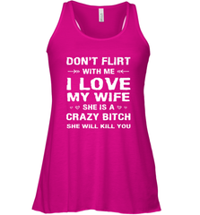 Don't Flirt With Me I Love Wife Valentine's Day Husband Gift Women's Racerback Tank Women's Racerback Tank - FordPhuMy