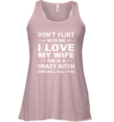 Don't Flirt With Me I Love Wife Valentine's Day Husband Gift Women's Racerback Tank Women's Racerback Tank - FordPhuMy