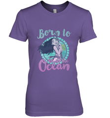Disney Moana Born To Be In The Ocean Painted Women's Premium T-Shirt Women's Premium T-Shirt - FordPhuMy