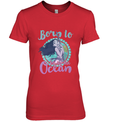 Disney Moana Born To Be In The Ocean Painted Women's Premium T-Shirt Women's Premium T-Shirt - FordPhuMy