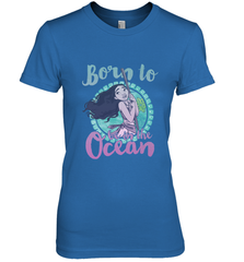 Disney Moana Born To Be In The Ocean Painted Women's Premium T-Shirt Women's Premium T-Shirt - FordPhuMy