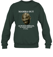 Mamba out always smiles, It's Kobe Bryant of today. Crewneck Sweatshirt Crewneck Sweatshirt - FordPhuMy