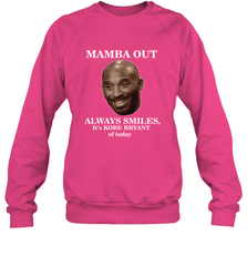 Mamba out always smiles, It's Kobe Bryant of today. Crewneck Sweatshirt Crewneck Sweatshirt - FordPhuMy
