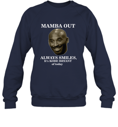 Mamba out always smiles, It's Kobe Bryant of today. Crewneck Sweatshirt