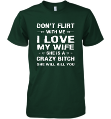 Don't Flirt With Me I Love Wife Valentine's Day Husband Gift Men's Premium T-Shirt Men's Premium T-Shirt - FordPhuMy