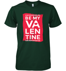 Be My Valentine Cute Quote Men's Premium T-Shirt Men's Premium T-Shirt - FordPhuMy