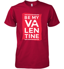 Be My Valentine Cute Quote Men's Premium T-Shirt Men's Premium T-Shirt - FordPhuMy