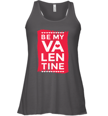 Be My Valentine Cute Quote Women's Racerback Tank Women's Racerback Tank - FordPhuMy