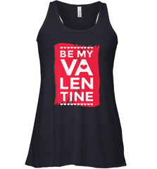 Be My Valentine Cute Quote Women's Racerback Tank Women's Racerback Tank - FordPhuMy