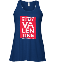 Be My Valentine Cute Quote Women's Racerback Tank Women's Racerback Tank - FordPhuMy