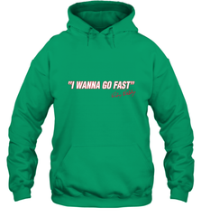 Talladega Nights I Wanna Go Fast Ricky Bobby Signature Hooded Sweatshirt Hooded Sweatshirt - FordPhuMy