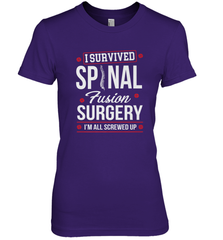 I Survived Spinal Fusion Surgery Women's Premium T-Shirt Women's Premium T-Shirt - FordPhuMy