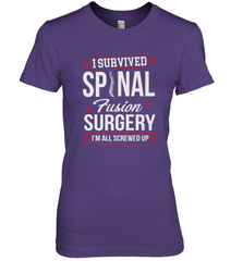 I Survived Spinal Fusion Surgery Women's Premium T-Shirt Women's Premium T-Shirt - FordPhuMy