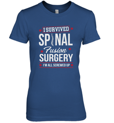 I Survived Spinal Fusion Surgery Women's Premium T-Shirt Women's Premium T-Shirt - FordPhuMy