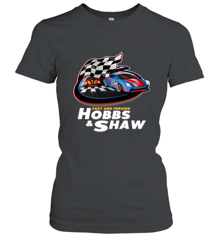 The fast and the furious Hobbs and Shaw Women's T-Shirt