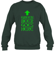 Green Beer Goes Here Funny St. Patrick's Day Crewneck Sweatshirt Crewneck Sweatshirt - FordPhuMy
