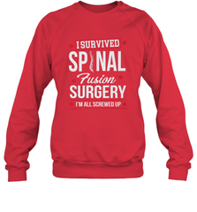 I Survived Spinal Fusion Surgery Crewneck Sweatshirt Crewneck Sweatshirt - FordPhuMy