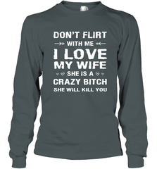 Don't Flirt With Me I Love Wife Valentine's Day Husband Gift Long Sleeve T-Shirt Long Sleeve T-Shirt - FordPhuMy