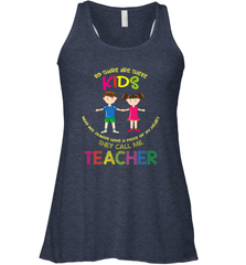 They Call Me Teacher School Kids Fun Appreciation Women's Racerback Tank Women's Racerback Tank - FordPhuMy