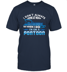 I Don't Always Drink At Noon But When I Do I'm On A Pontoon Men's T-Shirt Men's T-Shirt - FordPhuMy