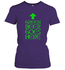 Green Beer Goes Here Funny St. Patrick's Day Women's T-Shirt Women's T-Shirt - FordPhuMy