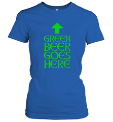 Green Beer Goes Here Funny St. Patrick's Day Women's T-Shirt Women's T-Shirt - FordPhuMy