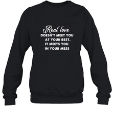 Real love funny quotes for valentine Crewneck Sweatshirt Crewneck Sweatshirt - FordPhuMy