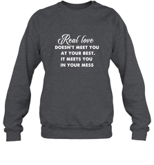 Real love funny quotes for valentine Crewneck Sweatshirt Crewneck Sweatshirt - FordPhuMy