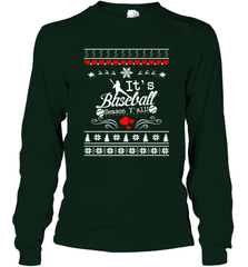 It's Baseball Season Ugly Sweater Christmas 2019 Long Sleeve T-Shirt Long Sleeve T-Shirt - FordPhuMy