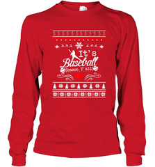 It's Baseball Season Ugly Sweater Christmas 2019 Long Sleeve T-Shirt Long Sleeve T-Shirt - FordPhuMy