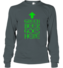 Green Beer Goes Here Funny St. Patrick's Day Long Sleeve T-Shirt Long Sleeve T-Shirt - FordPhuMy