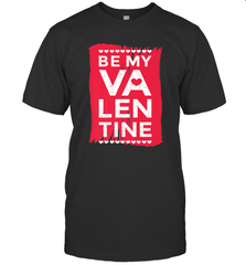 Be My Valentine Cute Quote Men's T-Shirt Men's T-Shirt - FordPhuMy