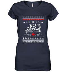 It's Baseball Season Ugly Sweater Christmas 2019 Women's V-Neck T-Shirt