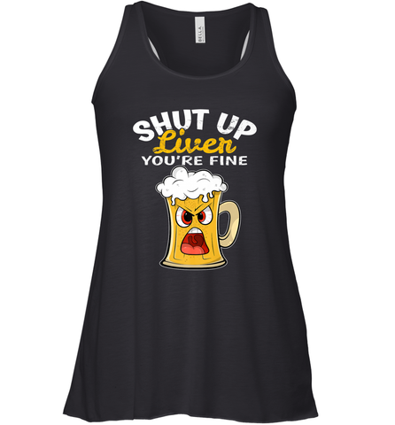 Shut Up Liver You're Fine Funny Saying St. Patrick's Day Women's Racerback Tank Women's Racerback Tank / Black / XS Women's Racerback Tank - FordPhuMy