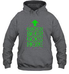 Green Beer Goes Here Funny St. Patrick's Day Hooded Sweatshirt Hooded Sweatshirt - FordPhuMy