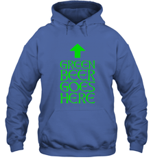 Green Beer Goes Here Funny St. Patrick's Day Hooded Sweatshirt Hooded Sweatshirt - FordPhuMy