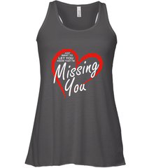 Lover Love Quote Just Want to Let You Know I'm Missing You Women's Racerback Tank Women's Racerback Tank - FordPhuMy