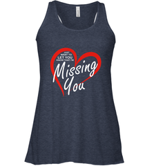 Lover Love Quote Just Want to Let You Know I'm Missing You Women's Racerback Tank Women's Racerback Tank - FordPhuMy