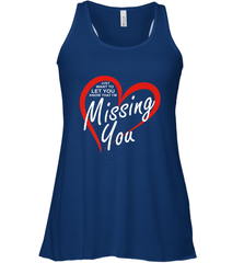 Lover Love Quote Just Want to Let You Know I'm Missing You Women's Racerback Tank Women's Racerback Tank - FordPhuMy