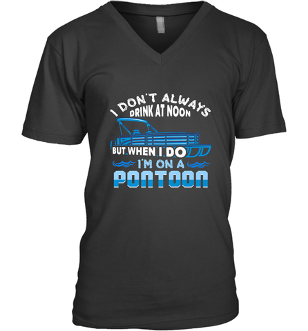 I Don't Always Drink At Noon But When I Do I'm On A Pontoon Men's V-Neck Men's V-Neck / Black / S Men's V-Neck - FordPhuMy