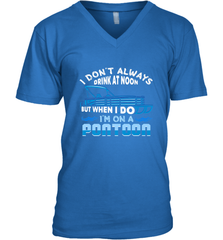 I Don't Always Drink At Noon But When I Do I'm On A Pontoon Men's V-Neck Men's V-Neck - FordPhuMy