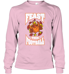 Funny Thanksgiving Turkey Feast Than Football Long Sleeve T-Shirt Long Sleeve T-Shirt - FordPhuMy