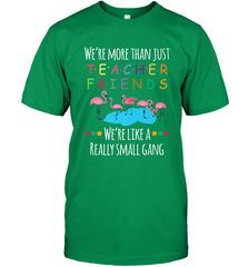 We're More Than Teacher Friends Like A Really Small Gang Men's T-Shirt Men's T-Shirt - FordPhuMy