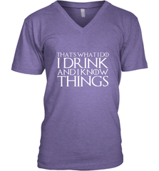 THAT'S WHAT I DO I DRINK AND I KNOW THINGS Men's V-Neck Men's V-Neck - FordPhuMy