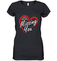 Lover Love Quote Just Want to Let You Know I'm Missing You Women's V-Neck T-Shirt Women's V-Neck T-Shirt - FordPhuMy
