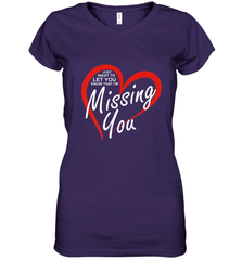 Lover Love Quote Just Want to Let You Know I'm Missing You Women's V-Neck T-Shirt Women's V-Neck T-Shirt - FordPhuMy