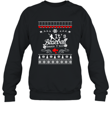 It's Baseball Season Ugly Sweater Christmas 2019 Crewneck Sweatshirt Crewneck Sweatshirt - FordPhuMy