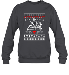 It's Baseball Season Ugly Sweater Christmas 2019 Crewneck Sweatshirt Crewneck Sweatshirt - FordPhuMy