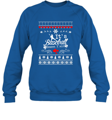 It's Baseball Season Ugly Sweater Christmas 2019 Crewneck Sweatshirt Crewneck Sweatshirt - FordPhuMy