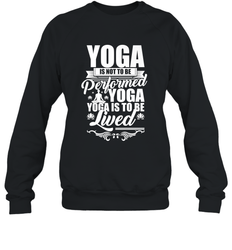 Yoga is More Than Yoga It's a Lifestyle Crewneck Sweatshirt